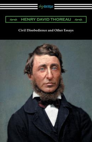 Kniha Civil Disobedience and Other Essays Henry David Thoreau