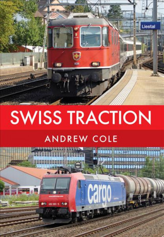 Könyv Swiss Traction Andrew Cole