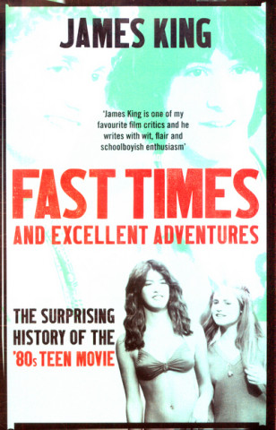 Kniha Fast Times and Excellent Adventures James King