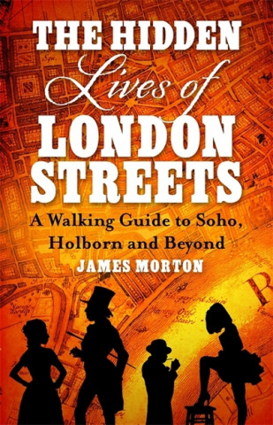 Kniha Hidden Lives of London Streets James Morton