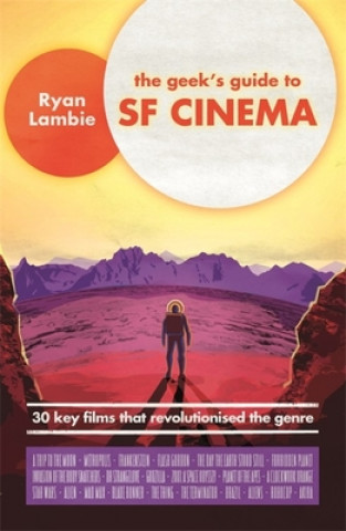 Carte Geek's Guide to SF Cinema Ryan Lambie