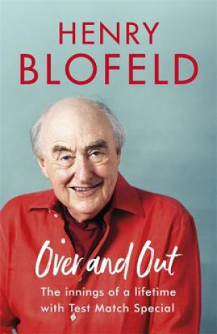 Książka Over and Out: My Innings of a Lifetime with Test Match Special Henry Blofeld