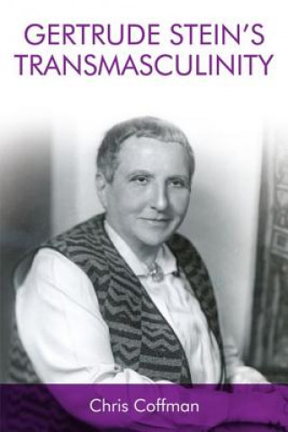 Kniha Gertrude Stein's Transmasculinity Chris Coffman