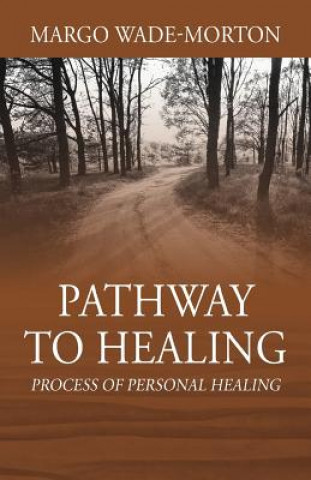 Kniha Pathway To Healing MARGO WADE-MORTON