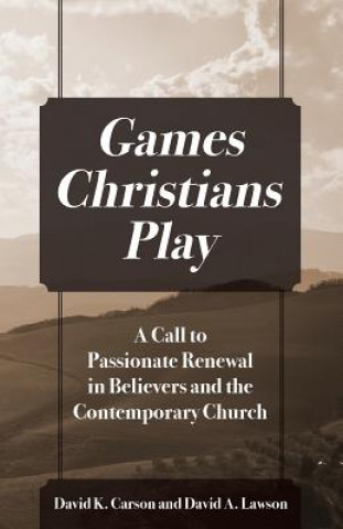 Carte Games Christians Play DAVID K CARSON