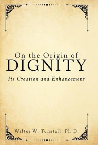 Kniha On the Origin of Dignity PH.D. WALT TUNSTALL