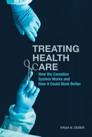 Libro Treating Health Care Raisa B. Deber