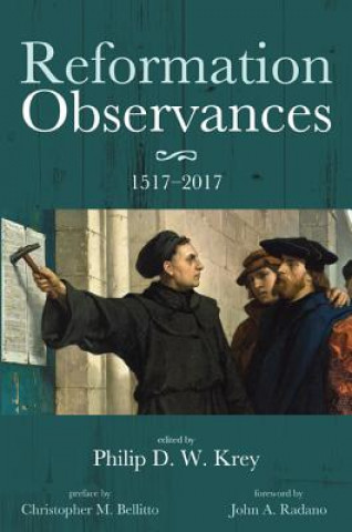 Libro Reformation Observances: 1517-2017 PHILIP D. W. KREY