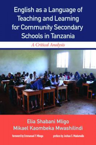 Carte English as a Language of Teaching and Learning for Community Secondary Schools in Tanzania Elia Shabani Mligo