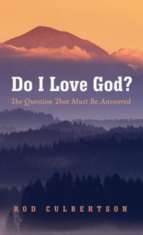 Kniha Do I Love God? ROD CULBERTSON