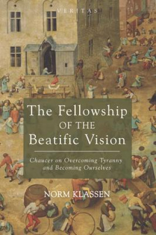 Book Fellowship of the Beatific Vision NORM KLASSEN