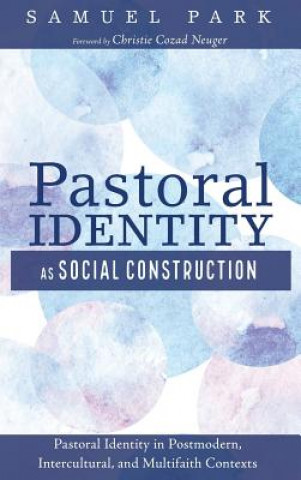 Knjiga Pastoral Identity as Social Construction SAMUEL PARK