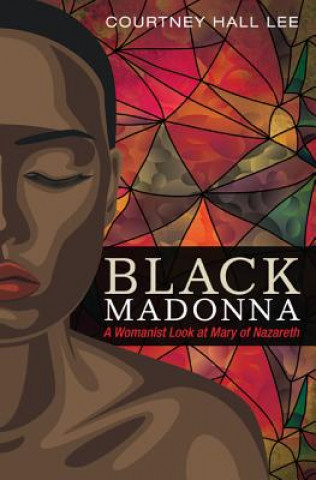 Knjiga Black Madonna COURTNEY HALL LEE