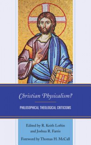 Könyv Christian Physicalism? Joshua R Farris