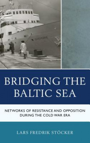 Carte Bridging the Baltic Sea Lars Fredrik Stocker