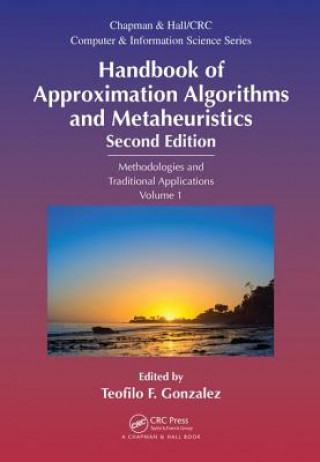 Book Handbook of Approximation Algorithms and Metaheuristics, Second Edition Teofilo F. Gonzalez