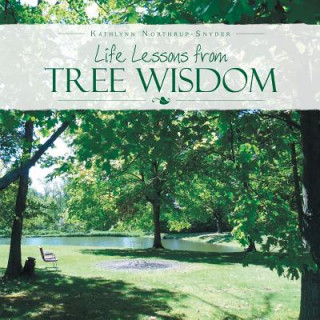 Knjiga Life Lessons from Tree Wisdom Kathlynn Northrup-Snyder