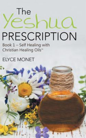 Книга Yeshua Prescription ELYCE MONET