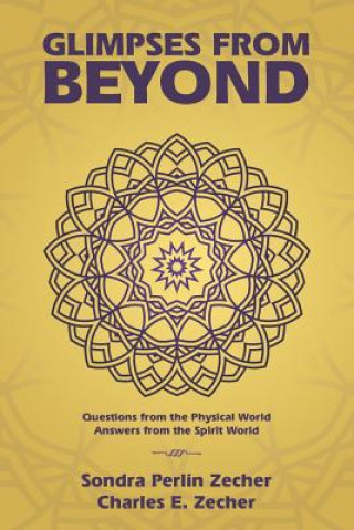 Knjiga Glimpses from Beyond CHARLES E. ZECHER