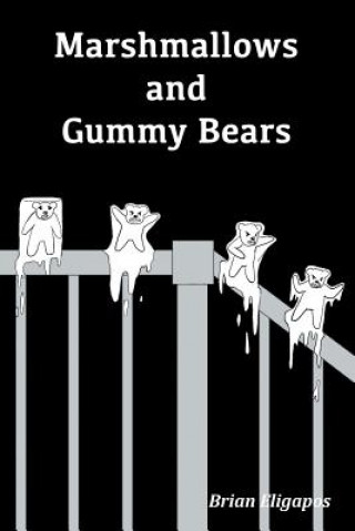 Kniha Marshmallows and Gummy Bears BRIAN ELIGAPOS