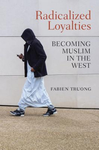 Libro Radicalized Loyalties - Becoming Muslim in the West Nicholas Truong