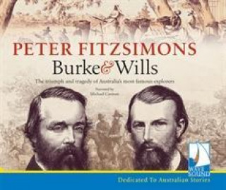 Audio Burke & Wills PETER FITZSIMONS