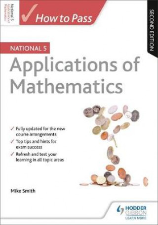 Книга How to Pass National 5 Applications of Maths, Second Edition Mike Smith
