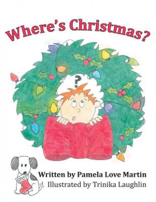 Knjiga Where's Christmas? PAMELA LOVE MARTIN