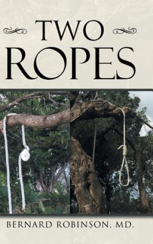 Knjiga Two Ropes MD Bernard Robinson