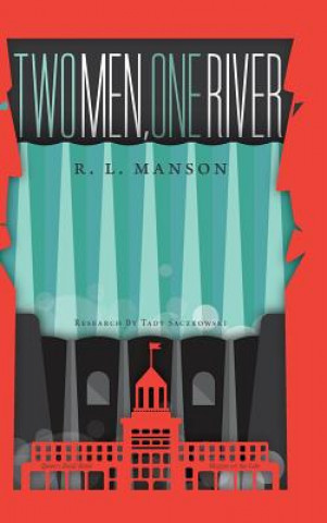 Книга Two Men, One River R. L. MANSON