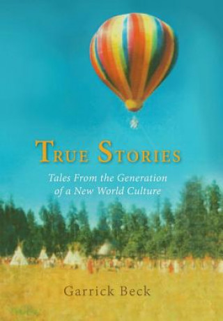 Buch True Stories GARRICK BECK
