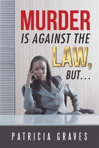 Книга Murder Is against the Law, but ... PATRICIA GRAVES