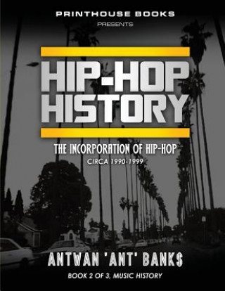 Kniha HIP-HOP History (Book 2 of 3) ANTWAN 'ANT' BANK