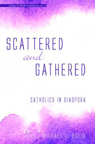 Buch Scattered and Gathered MICHAEL L. BUDDE