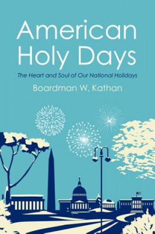 Książka American Holy Days BOARDMAN W. KATHAN