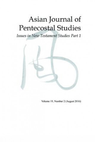 Kniha Asian Journal of Pentecostal Studies, Volume 19, Number 2 Dave Johnson