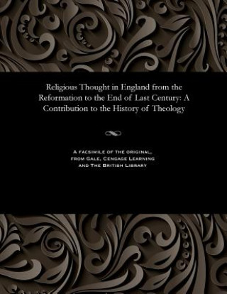Könyv Religious Thought in England from the Reformation to the End of Last Century HUNT
