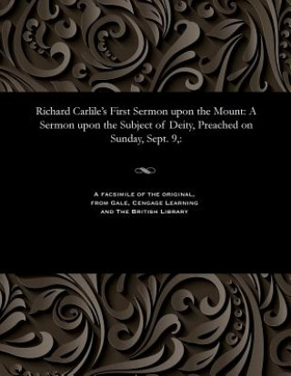Kniha Richard Carlile's First Sermon Upon the Mount CARLILE