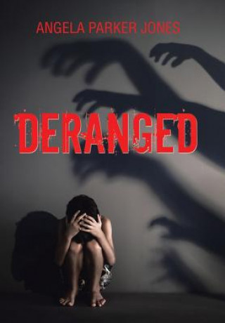 Книга Deranged ANGELA PARKER JONES