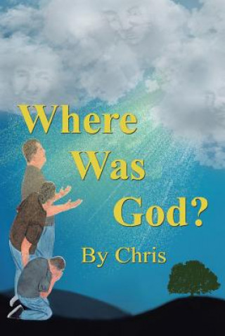 Livre Where was God? CHRIS