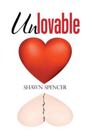 Книга Unlovable SHAWN SPENCER