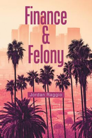 Carte Finance & Felony JORDAN RAGGIO