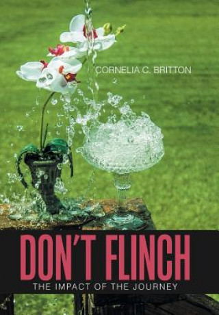 Книга Don'T Flinch CORNELIA C. BRITTON