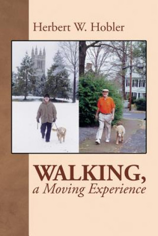 Book Walking, a Moving Experience HERBERT HOBLER