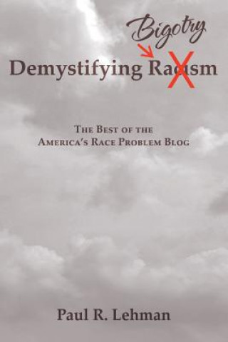 Książka Demystifying Bigotry PAUL R. LEHMAN