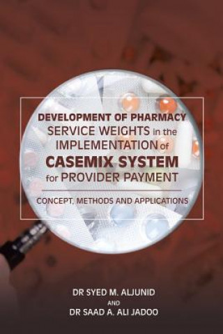 Book Development of Pharmacy Service Weights in the Implementation of Casemix System for Provider Payment DR ALJUNID