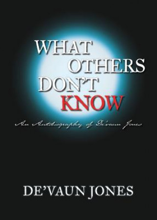 Książka What Others Don't Know de'Vaun Jones