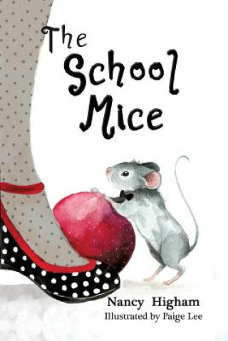 Kniha School Mice NANCY HIGHAM