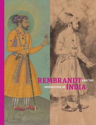 Kniha Rembrandt and the Inspiration of India Stephanie Schrader