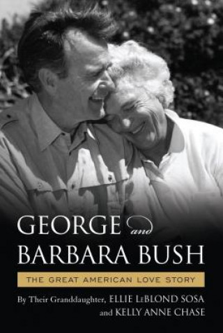 Könyv George & Barbara Bush Ellie LeBlond Sosa
